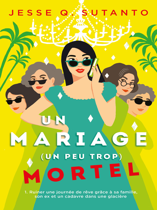 Title details for Un mariage (un peu trop) mortel by Jesse Q Sutanto - Available